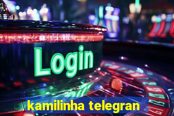 kamilinha telegran